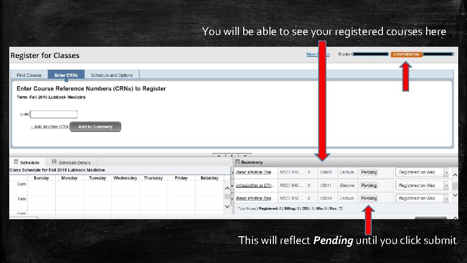 You will be able to see your registered courses here This will reflect Pending
