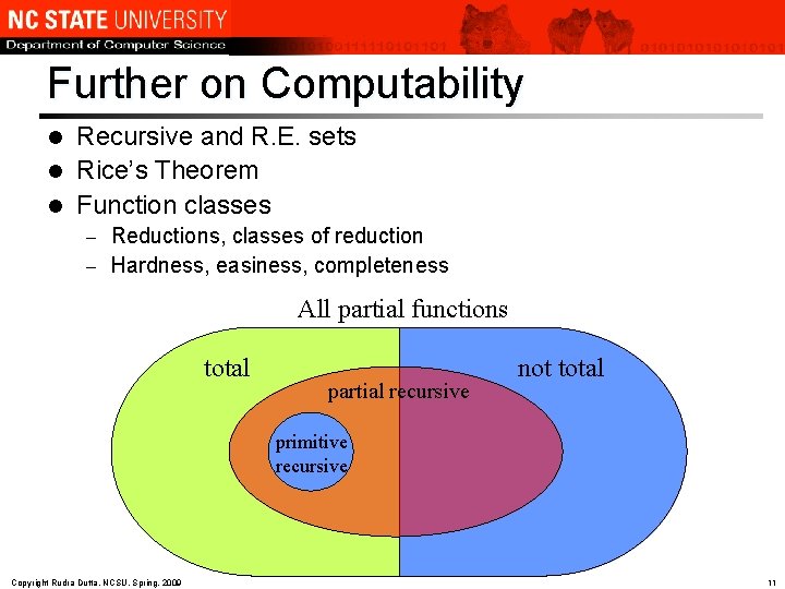 Further on Computability Recursive and R. E. sets l Rice’s Theorem l Function classes