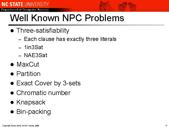 Well Known NPC Problems l Three-satisfiability Each clause has exactly three literals – 1