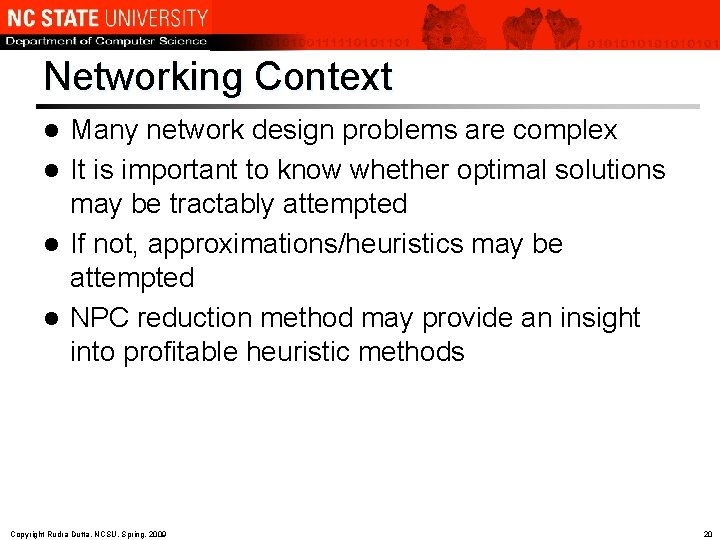 Networking Context Many network design problems are complex l It is important to know
