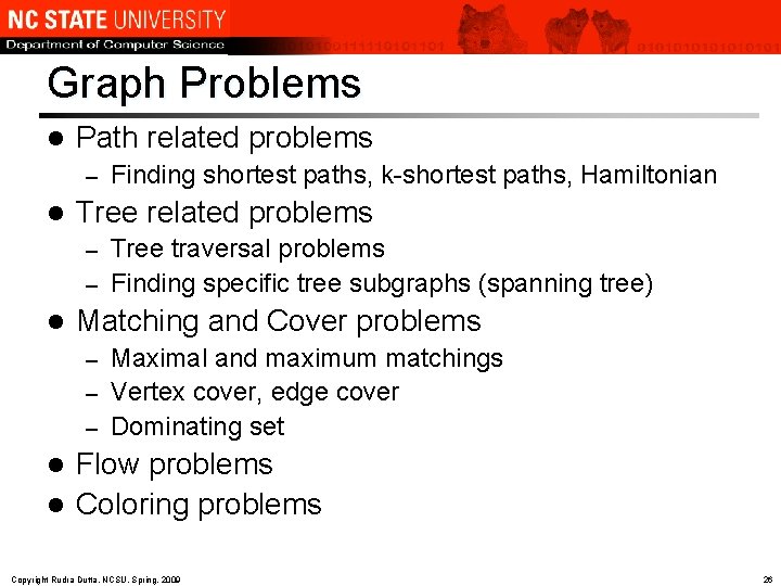 Graph Problems l Path related problems – l Finding shortest paths, k-shortest paths, Hamiltonian
