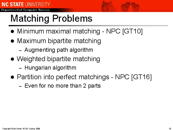 Matching Problems Minimum maximal matching - NPC [GT 10] l Maximum bipartite matching l