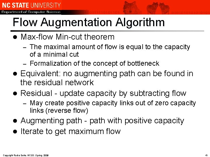 Flow Augmentation Algorithm l Max-flow Min-cut theorem The maximal amount of flow is equal