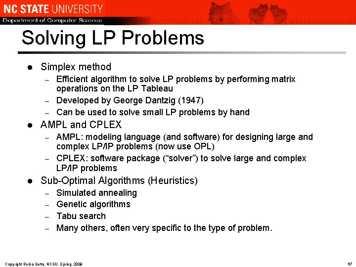 Solving LP Problems l Simplex method Efficient algorithm to solve LP problems by performing