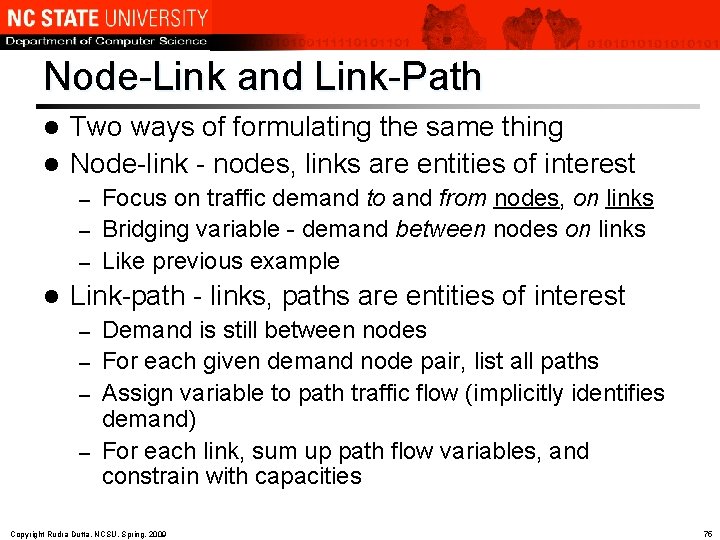 Node-Link and Link-Path Two ways of formulating the same thing l Node-link - nodes,