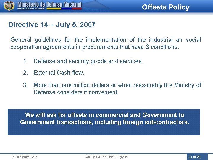 Offsets Policy Directive 14 – July 5, 2007 General guidelines for the implementation of