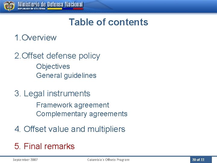 Table of contents 1. Overview 2. Offset defense policy Objectives General guidelines 3. Legal