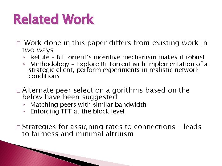 Related Work � Work done in this paper differs from existing work in two
