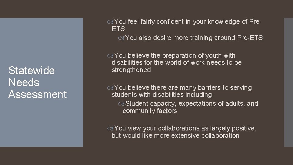  You feel fairly confident in your knowledge of Pre. ETS You also desire