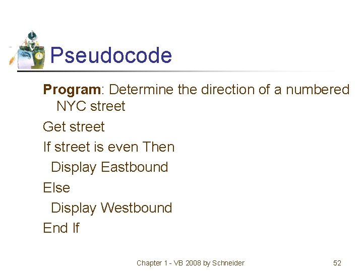 Pseudocode Program: Determine the direction of a numbered NYC street Get street If street