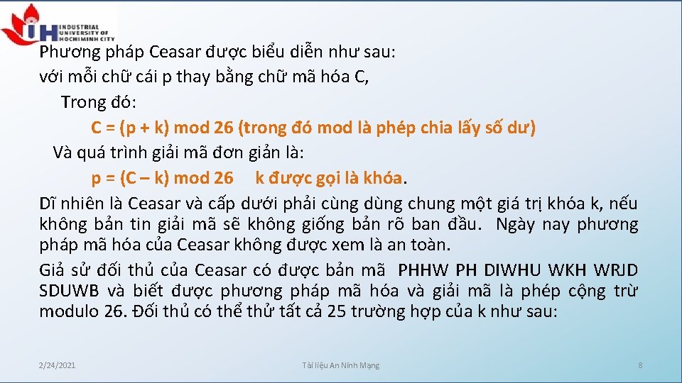 Phương pháp Ceasar được biểu diễn như sau: với mỗi chữ cái p thay