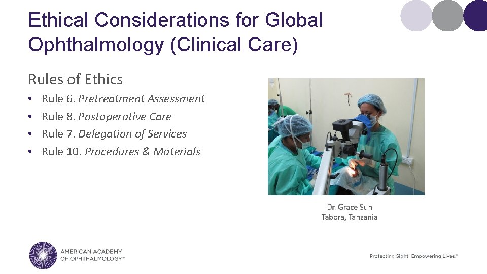 Ethical Considerations for Global Ophthalmology (Clinical Care) Rules of Ethics • • Rule 6.