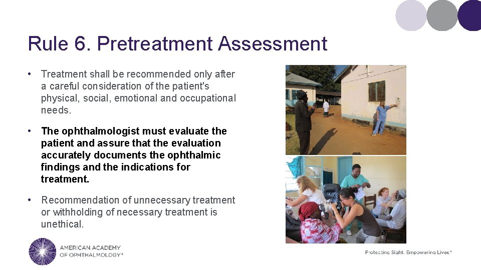 Rule 6. Pretreatment Assessment • Treatment shall be recommended only after a careful consideration
