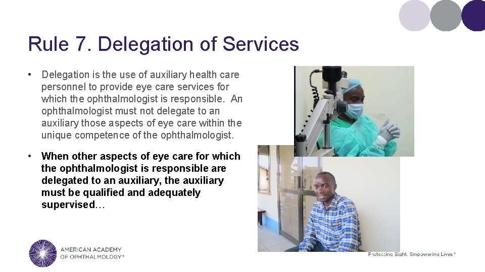 Rule 7. Delegation of Services • Delegation is the use of auxiliary health care
