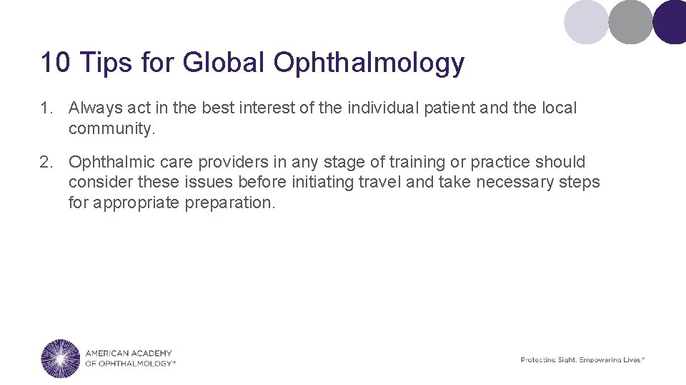 10 Tips for Global Ophthalmology 1. Always act in the best interest of the