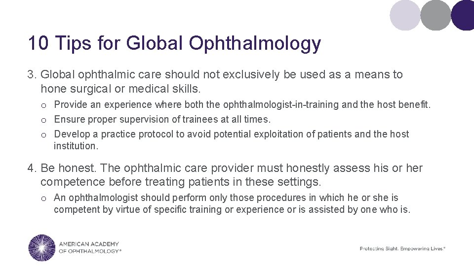 10 Tips for Global Ophthalmology 3. Global ophthalmic care should not exclusively be used