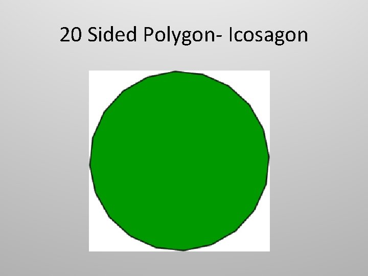 20 Sided Polygon- Icosagon 20 Sided Polygon- Icosagon