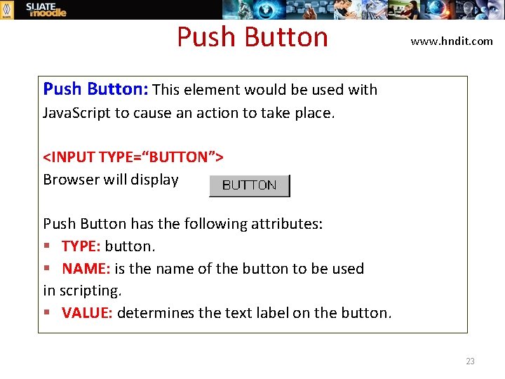 Push Button www. hndit. com Push Button: This element would be used with Java.