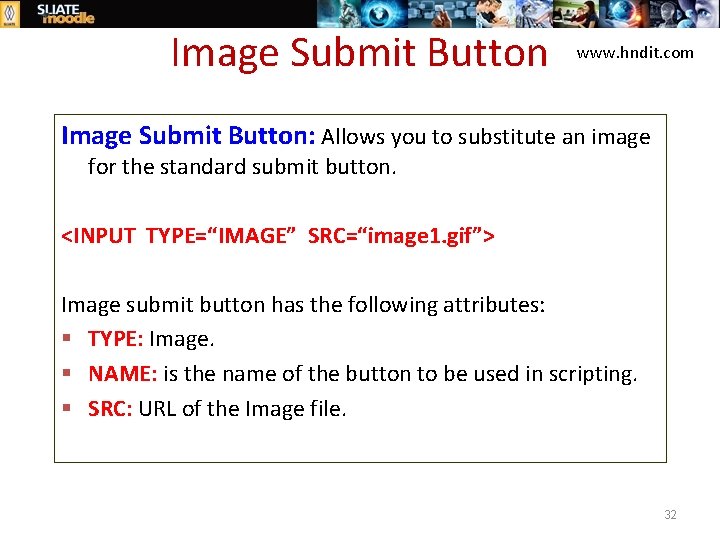 Image Submit Button www. hndit. com Image Submit Button: Allows you to substitute an