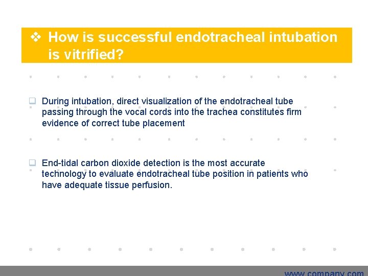 v How is successful endotracheal intubation is vitrified? q During intubation, direct visualization of