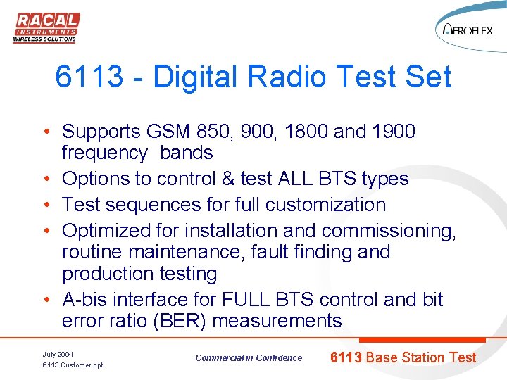 6113 - Digital Radio Test Set • Supports GSM 850, 900, 1800 and 1900