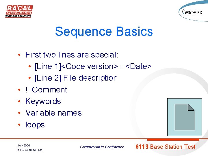 Sequence Basics • First two lines are special: • [Line 1]<Code version> - <Date>