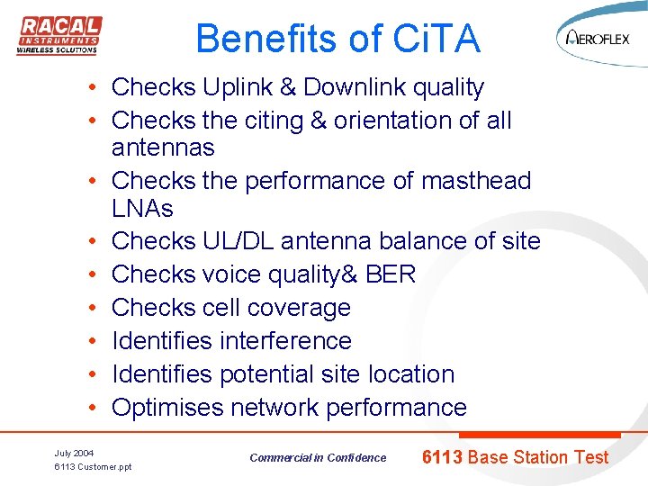 Benefits of Ci. TA • Checks Uplink & Downlink quality • Checks the citing