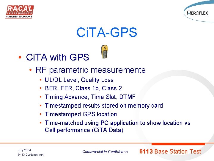 Ci. TA-GPS • Ci. TA with GPS • RF parametric measurements • • •