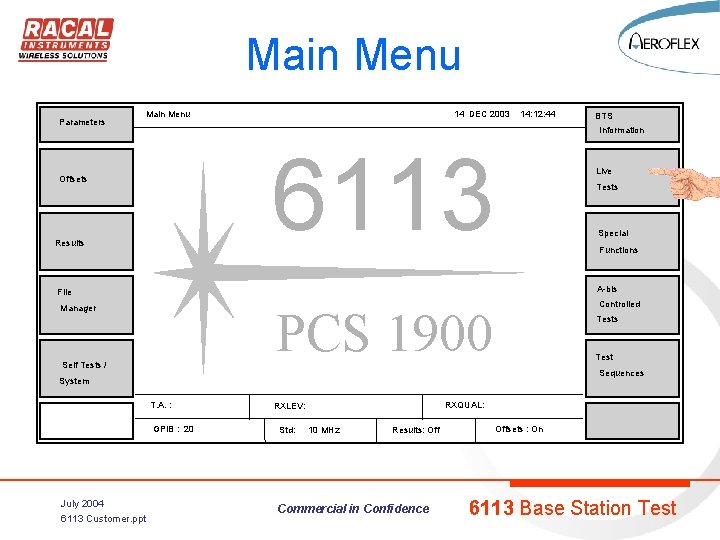 Main Menu Parameters Main Menu 14 DEC 2003 14: 12: 44 Information 6113 Offsets