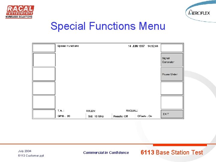 Special Functions Menu July 2004 6113 Customer. ppt Commercial in Confidence 6113 Base Station