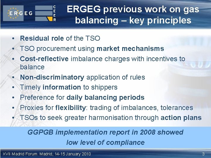 ERGEG previous work on gas balancing – key principles • Residual role of the