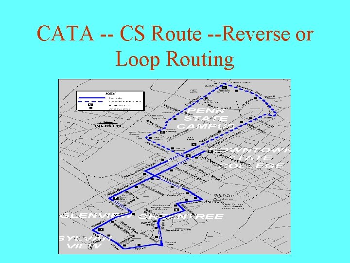 CATA -- CS Route --Reverse or Loop Routing 