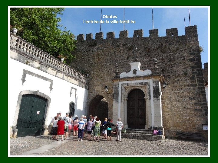 Obidos l’entrée de la ville fortifiée 