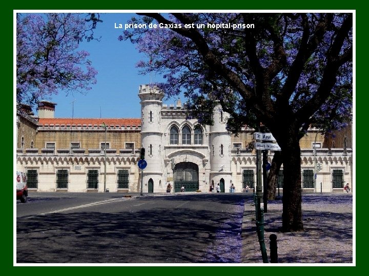 La prison de Caxias est un hôpital-prison 