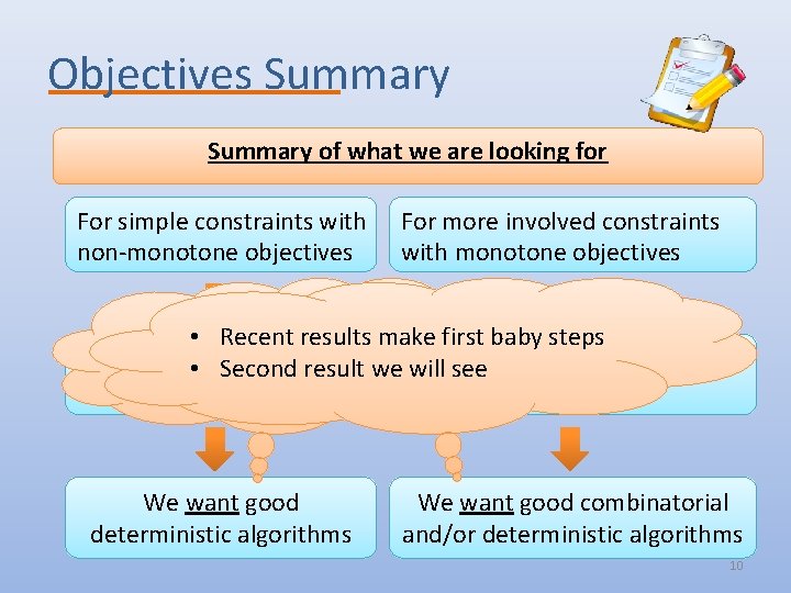 Objectives Summary of what we are looking for For simple constraints with non-monotone objectives