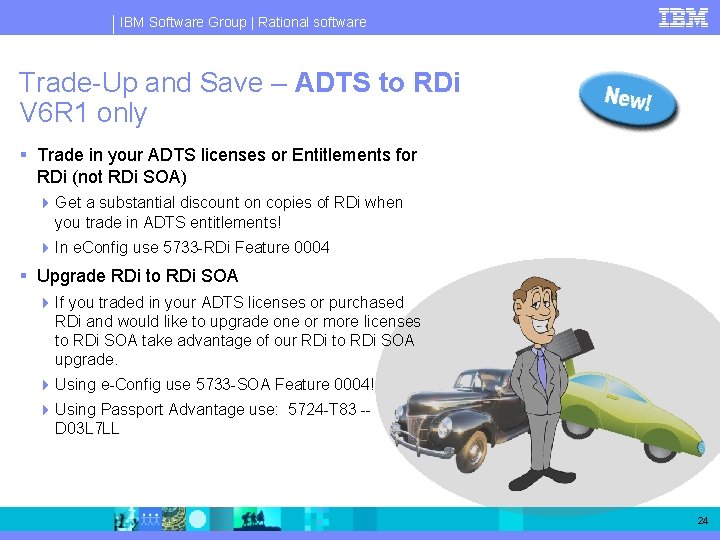 IBM Software Group | Rational software Trade-Up and Save – ADTS to RDi V