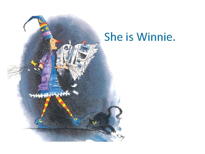 She is Winnie. 
