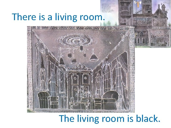 There is a living room. The living room is black. 
