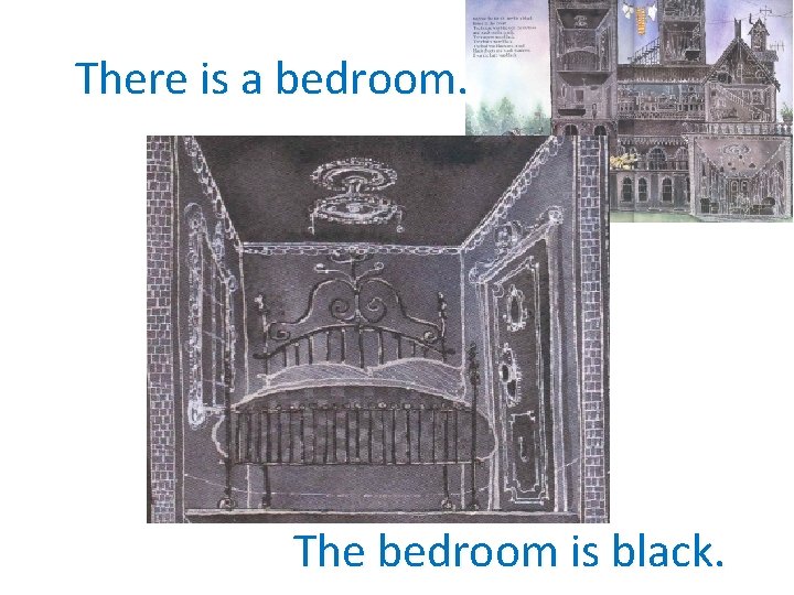 There is a bedroom. The bedroom is black. 