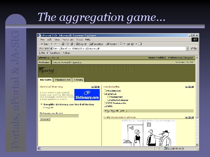 Portals, u. Portal & JA-SIG The aggregation game… 