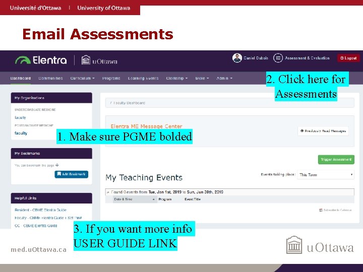 Email Assessments 2. Click here for Assessments 1. Make sure PGME bolded med. u.