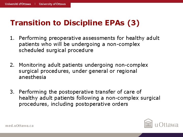 Transition to Discipline EPAs (3) 1. Performing preoperative assessments for healthy adult patients who