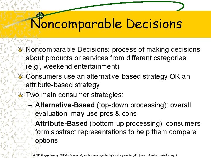 Noncomparable Decisions: process of making decisions about products or services from different categories (e.