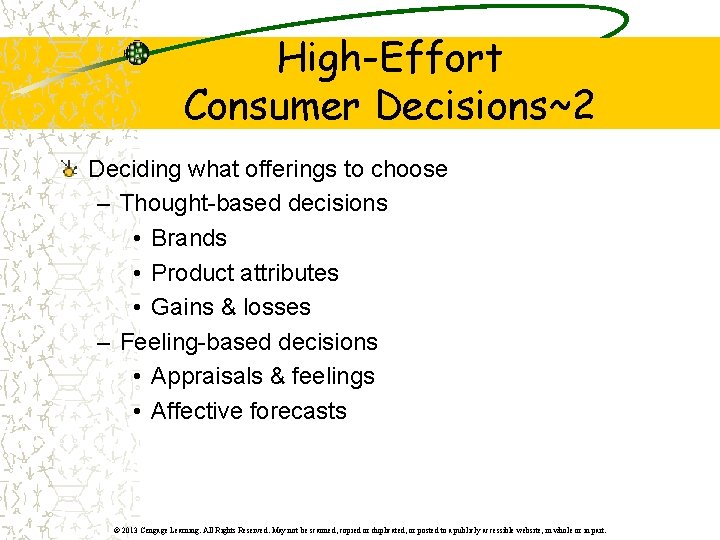 High-Effort Consumer Decisions~2 Deciding what offerings to choose – Thought-based decisions • Brands •