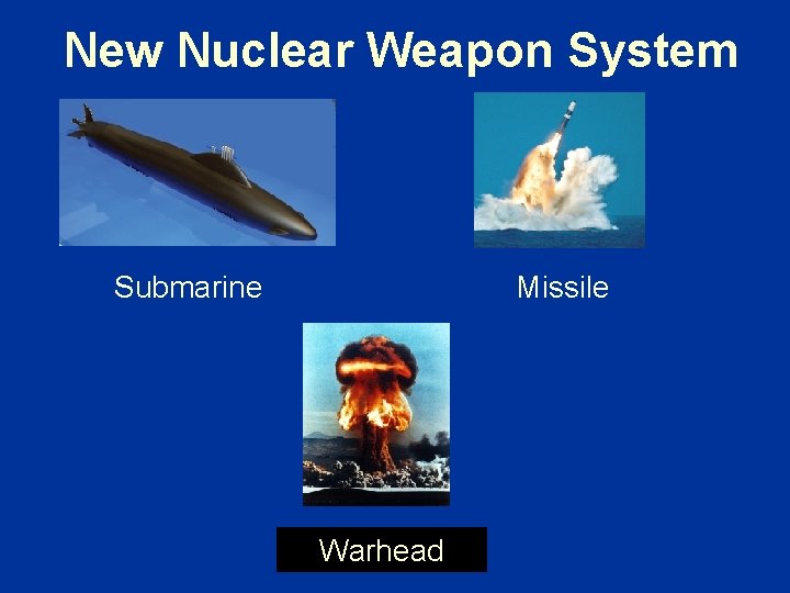 New Nuclear Weapon System Submarine Missile Warhead 