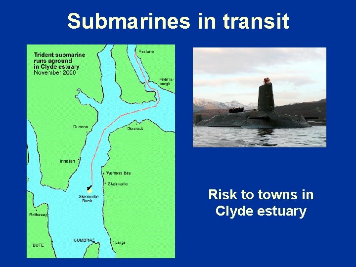 Submarines in transit Risk to towns in Clyde estuary 