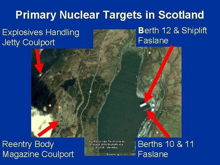 Primary Nuclear Targets in Scotland Explosives Handling Jetty Coulport Berth 12 & Shiplift Faslane