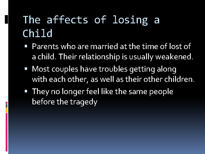 The affects of losing a Child Parents who are married at the time of