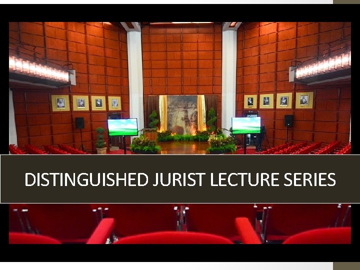 DISTINGUISHED JURIST LECTURE SERIES 