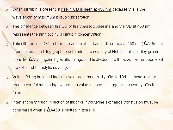 ༜ When bilirubin is present, a rise in OD is seen at 450 nm